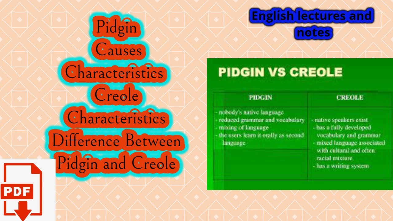 Pidgin and Creole: Difference between Pidgin and Creole