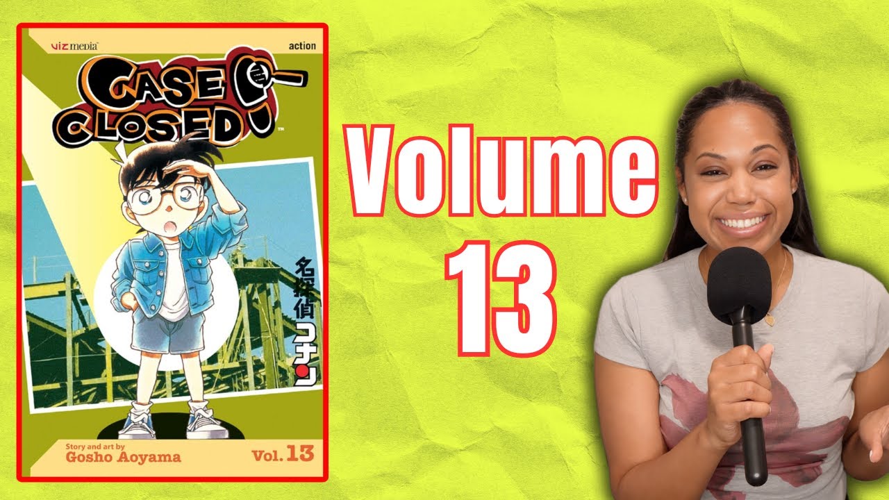 Case Closed Volume 13 (Detective Conan): Why was this Volume SO GOOD?!
