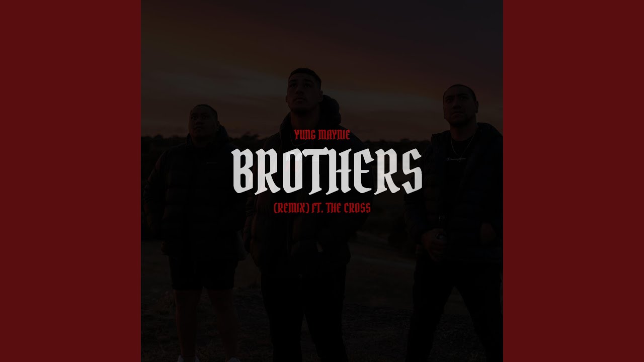 Brothers Remix (feat. The Cross) (Remix)