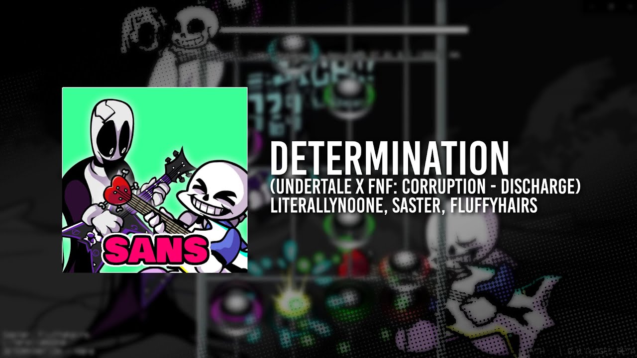 DETERMINATION (UNDERTALE x FNF: Corruption - DISCHARGE)