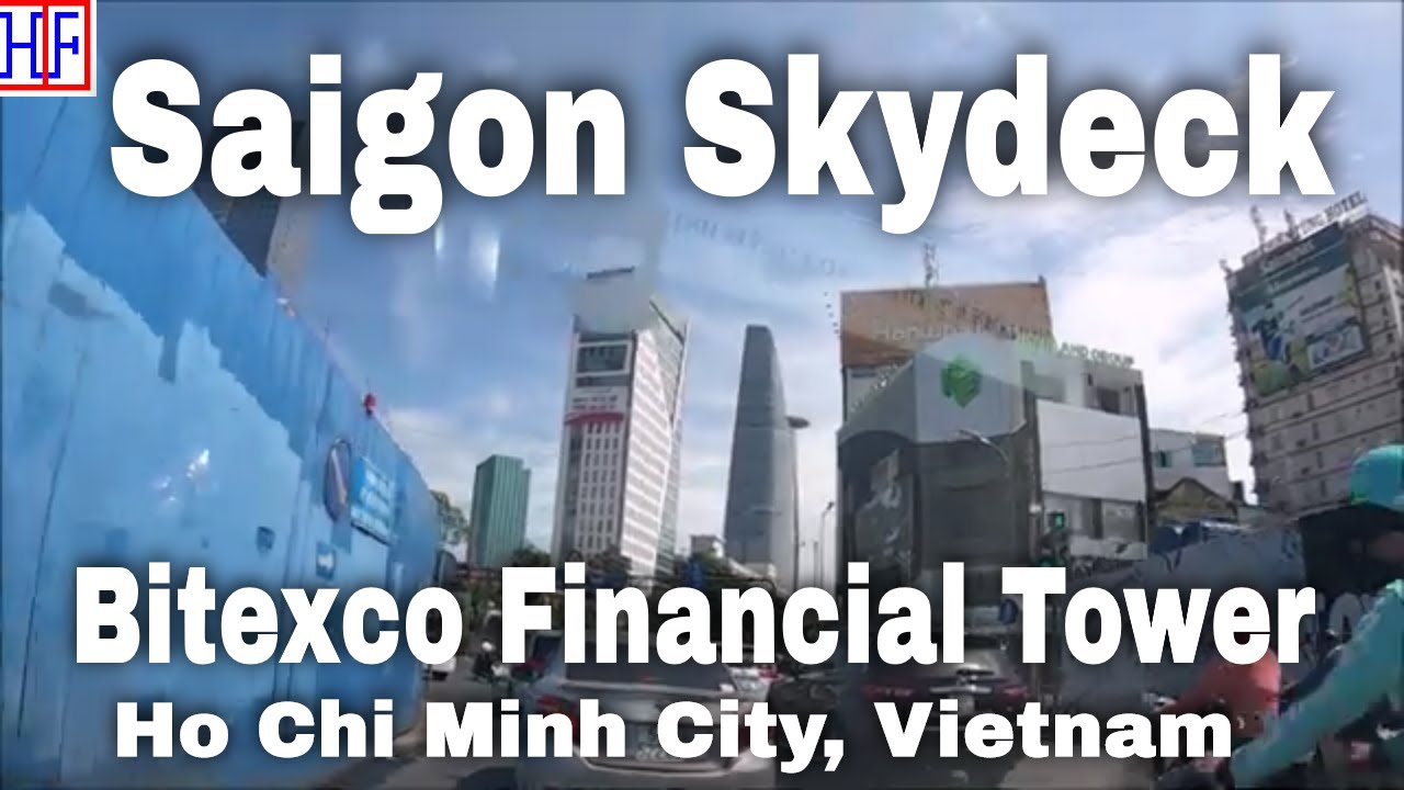 Saigon Skydeck – Bitexco Financial Tower - Ho Chi Minh City, Vietnam 🇻🇳 (Saigon) Travel Guides Ep#5
