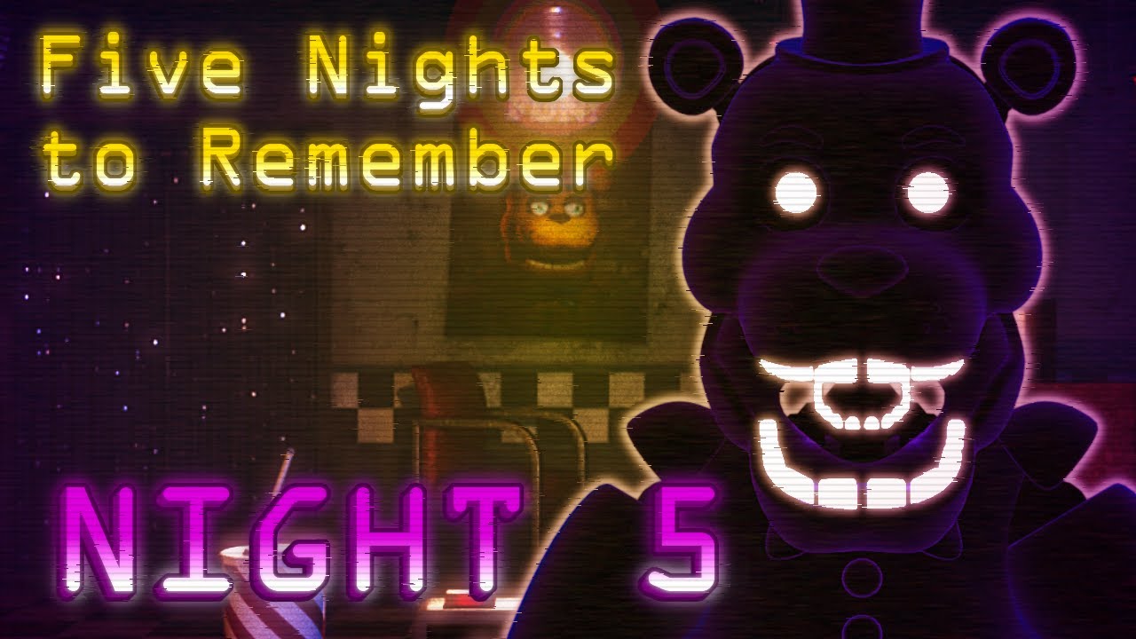 Five Nights to Remember || Night 5