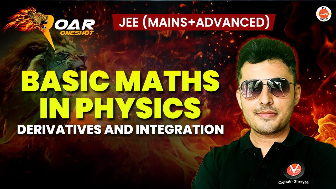 Basic Maths in Physics | JEE 2025 | Derivatives and Integration | Shreyas Sir