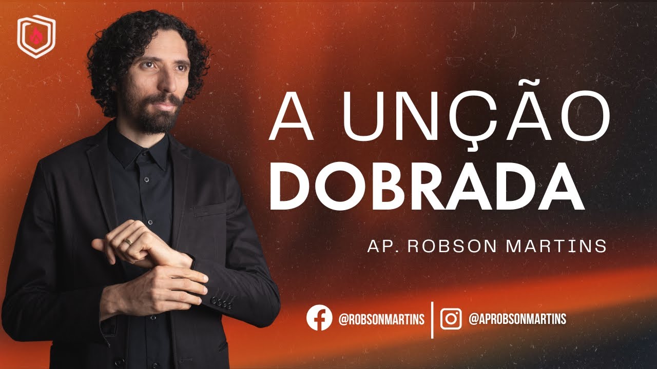 A unção dobrada - @aprobsonmartins