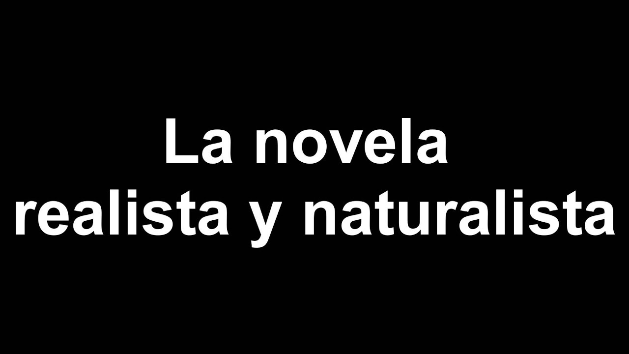 Realismo y naturalismo