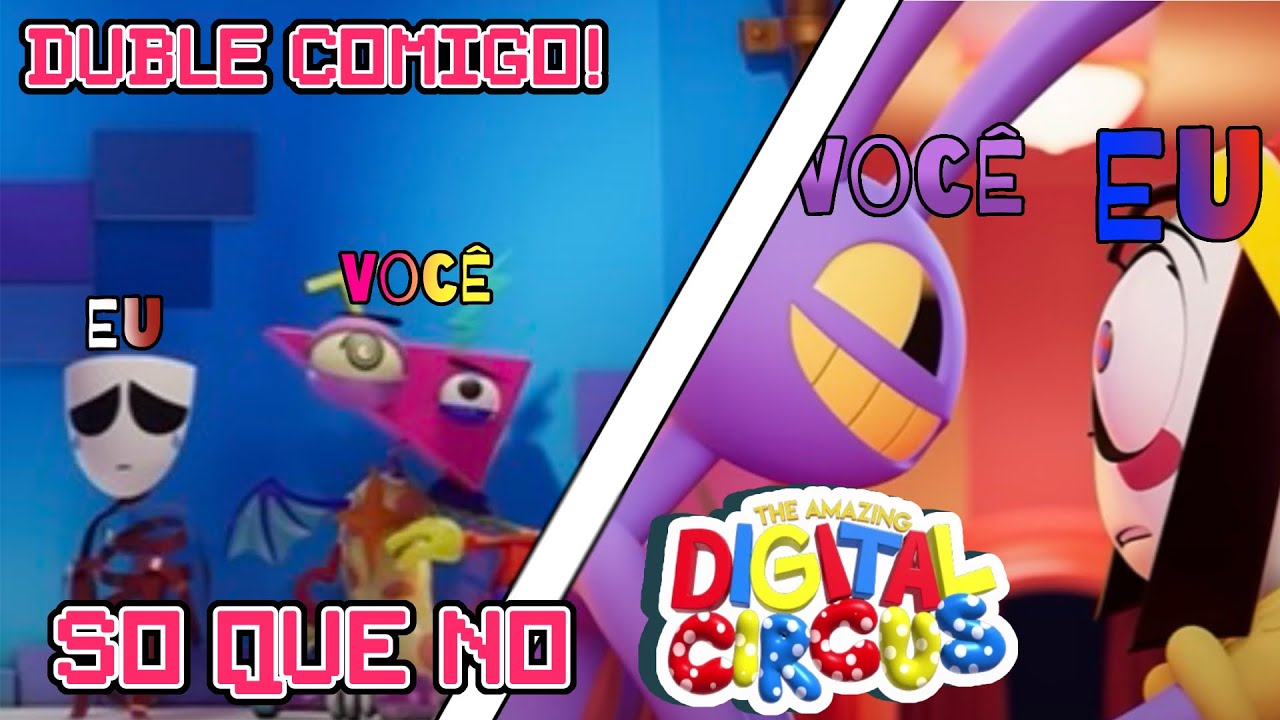 DUBLE COMIGO! so que no DIGITAL CIRCUS💜🩷