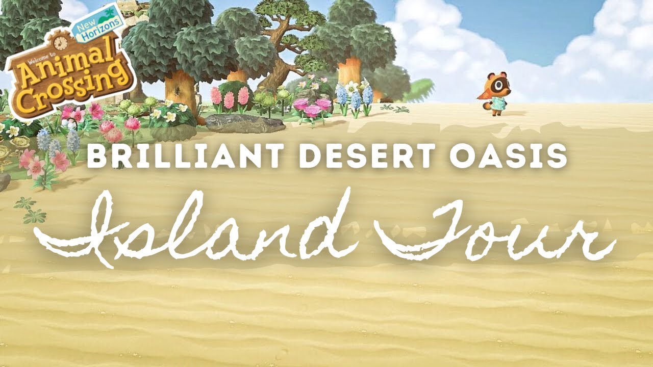 BRILLIANT DESERT OASIS ISLAND TOUR | Animal Crossing New Horizons