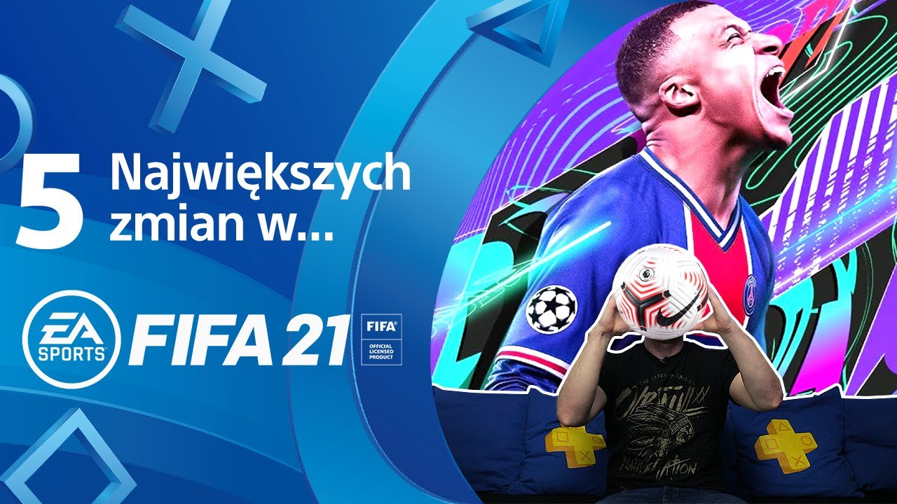 Top 5 najważniejszych zmian i usprawnień w FIFA 21 na PlayStation 4