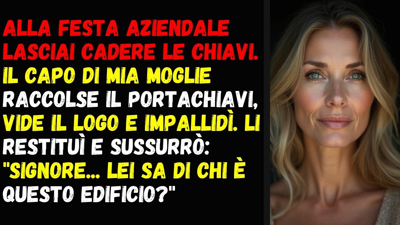 Alla festa aziendale lasciai cadere le chiavi. Il capo di mia moglie raccolse il portachiavi