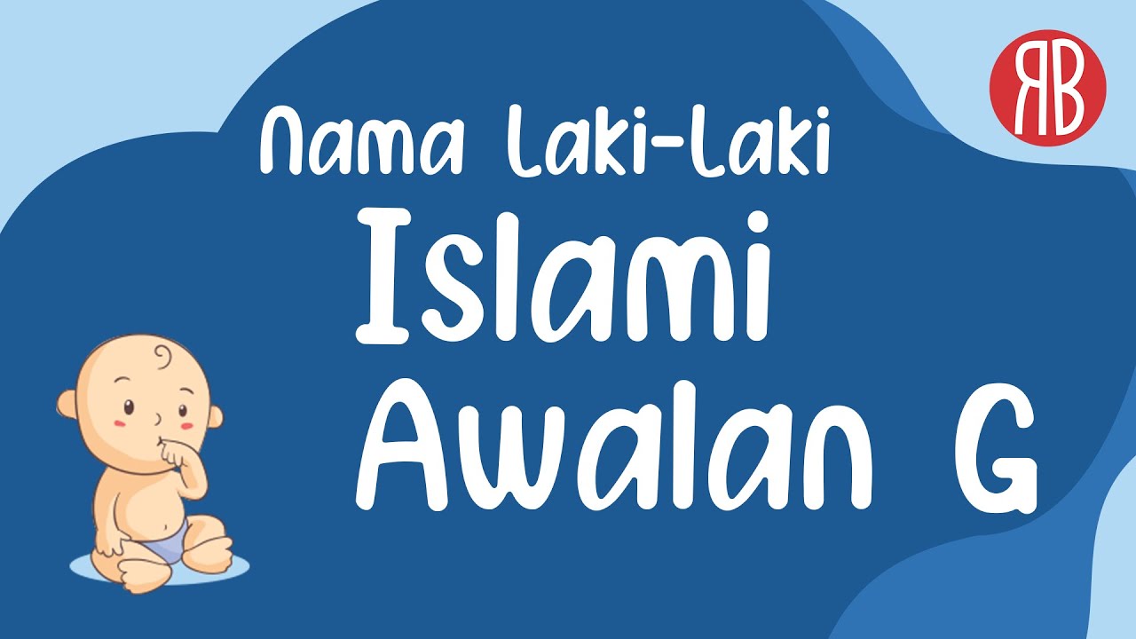 50 Nama Anak Laki-Laki Islami Berawalan Huruf G dengan Rangkaian & Arti