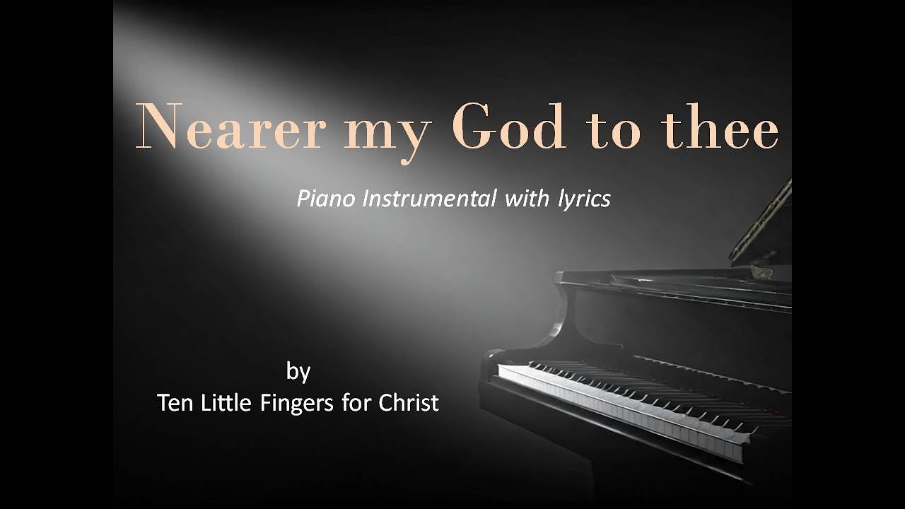 Hymn - Nearer my God to thee | Piano Instrumental with lyrics 