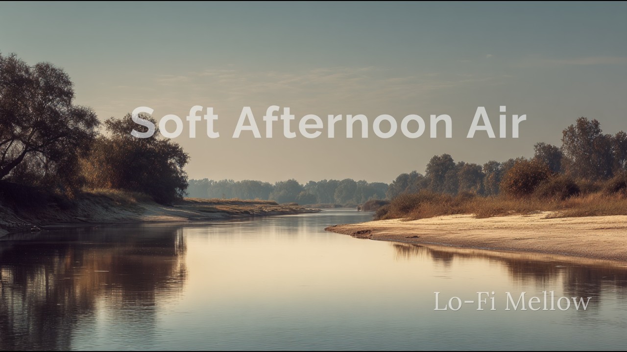 Lo-Fi Mellow — Soft Afternoon Air | Calm Lo-Fi Background Music