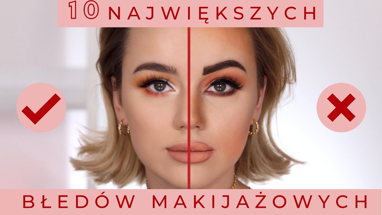 NAJGORSZE BŁĘDY W MAKIJAŻU - TOP 10 😰😱