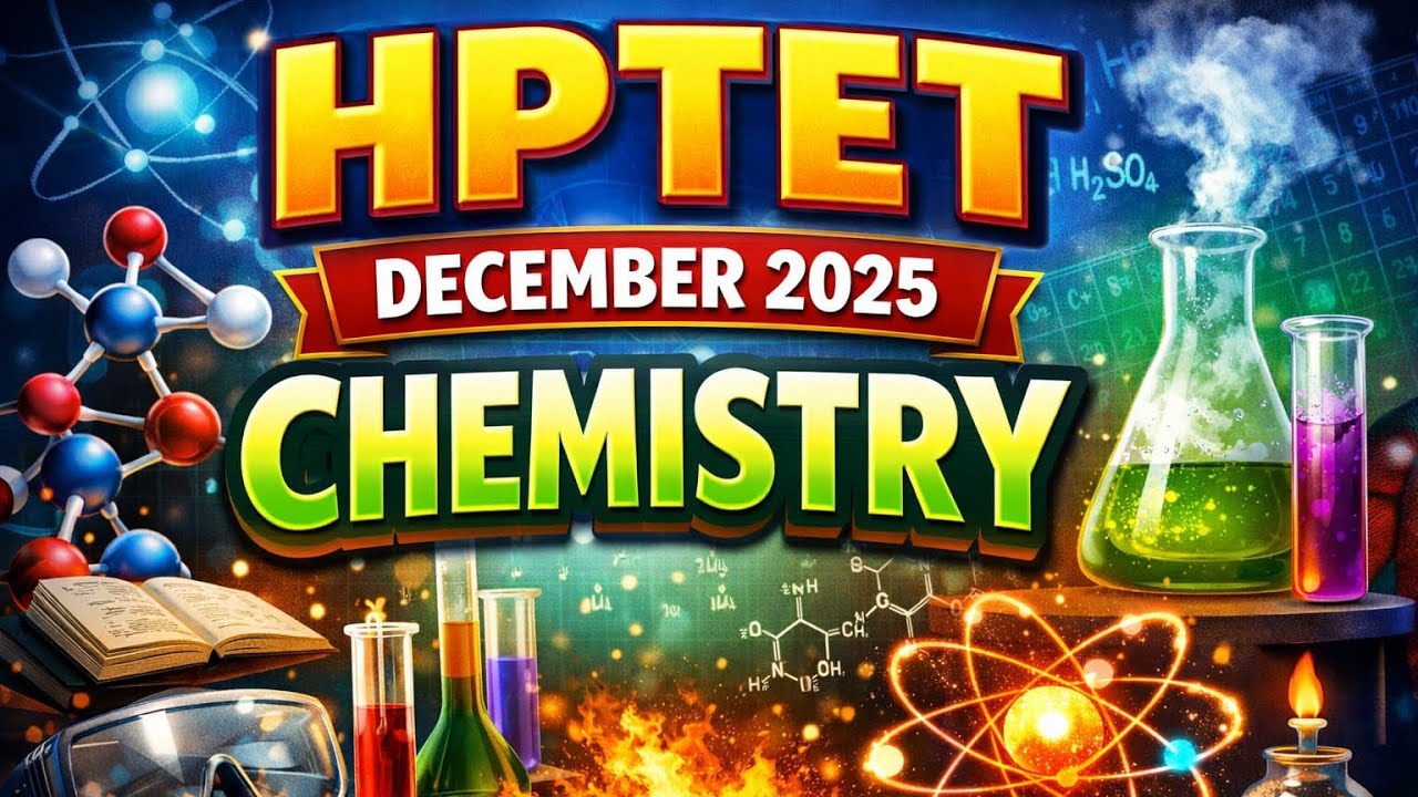 HPTET  medical december chemistry 2025 detailed explanation #biology #chemistry #hptet 