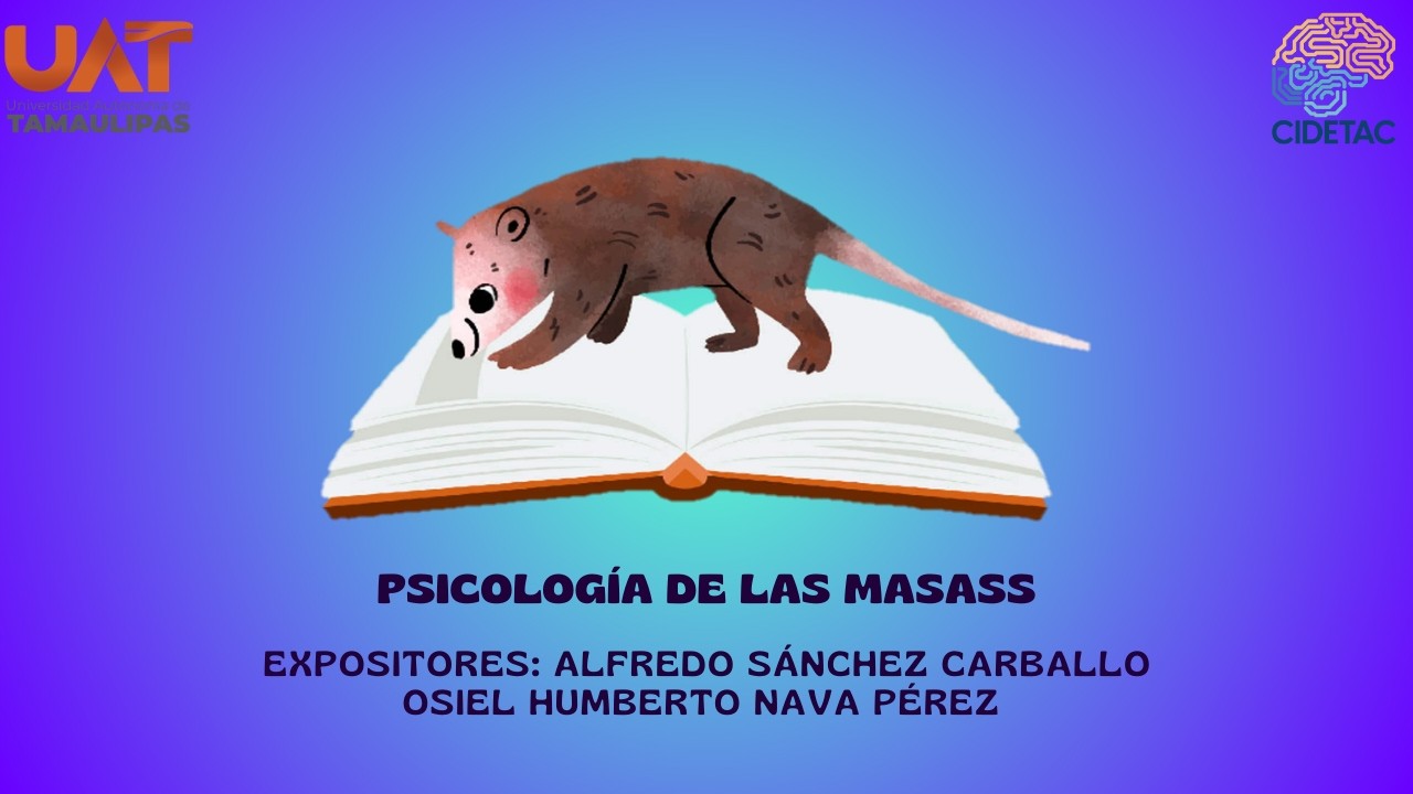 LA TLACUACHITA IGNORANTE: PSICOLOGÍA DE LAS MASAS