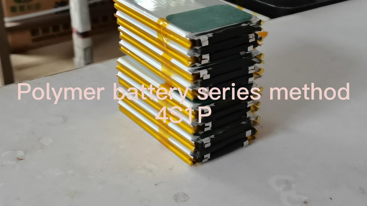 Polymer battery series method--4S1P soft pack battery DIY Customized High quality
