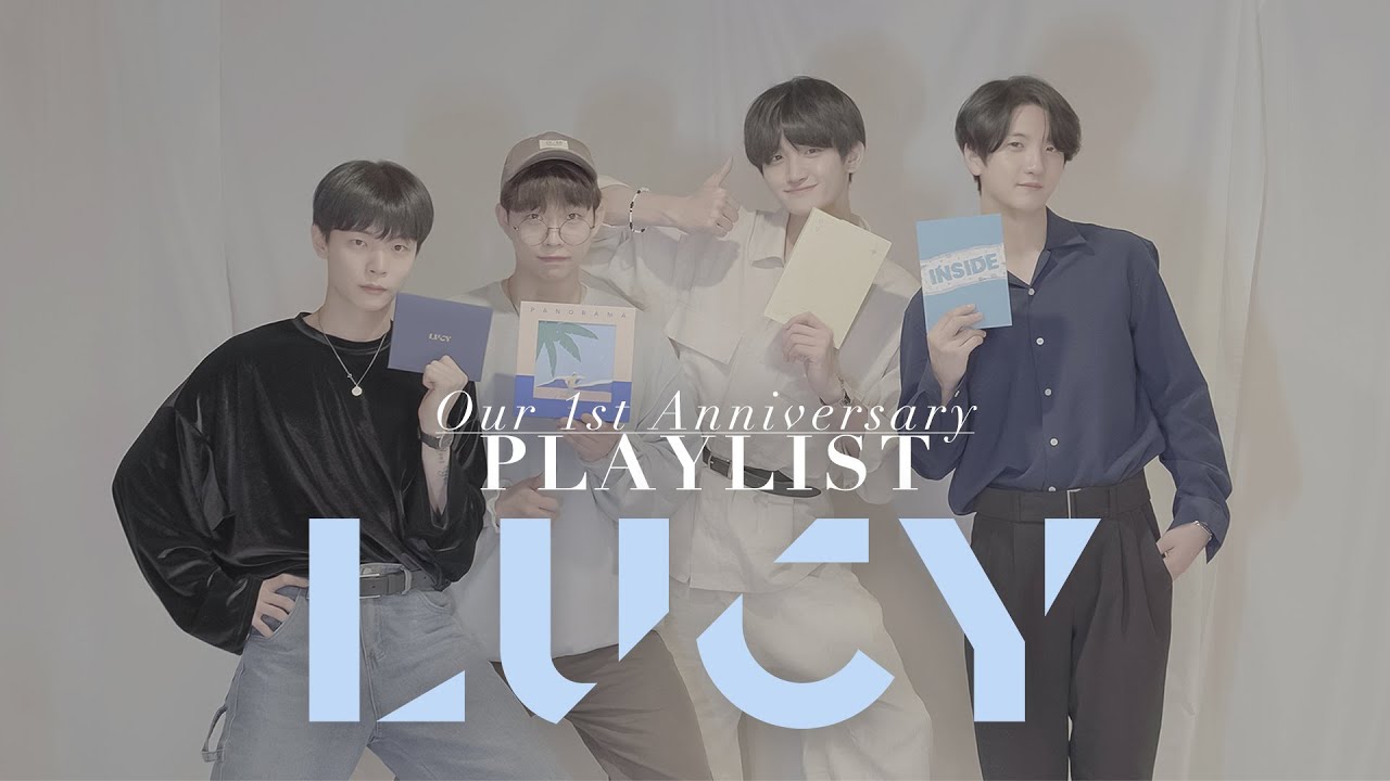 LUCY 1st Anniversary PLAYLIST 🎬