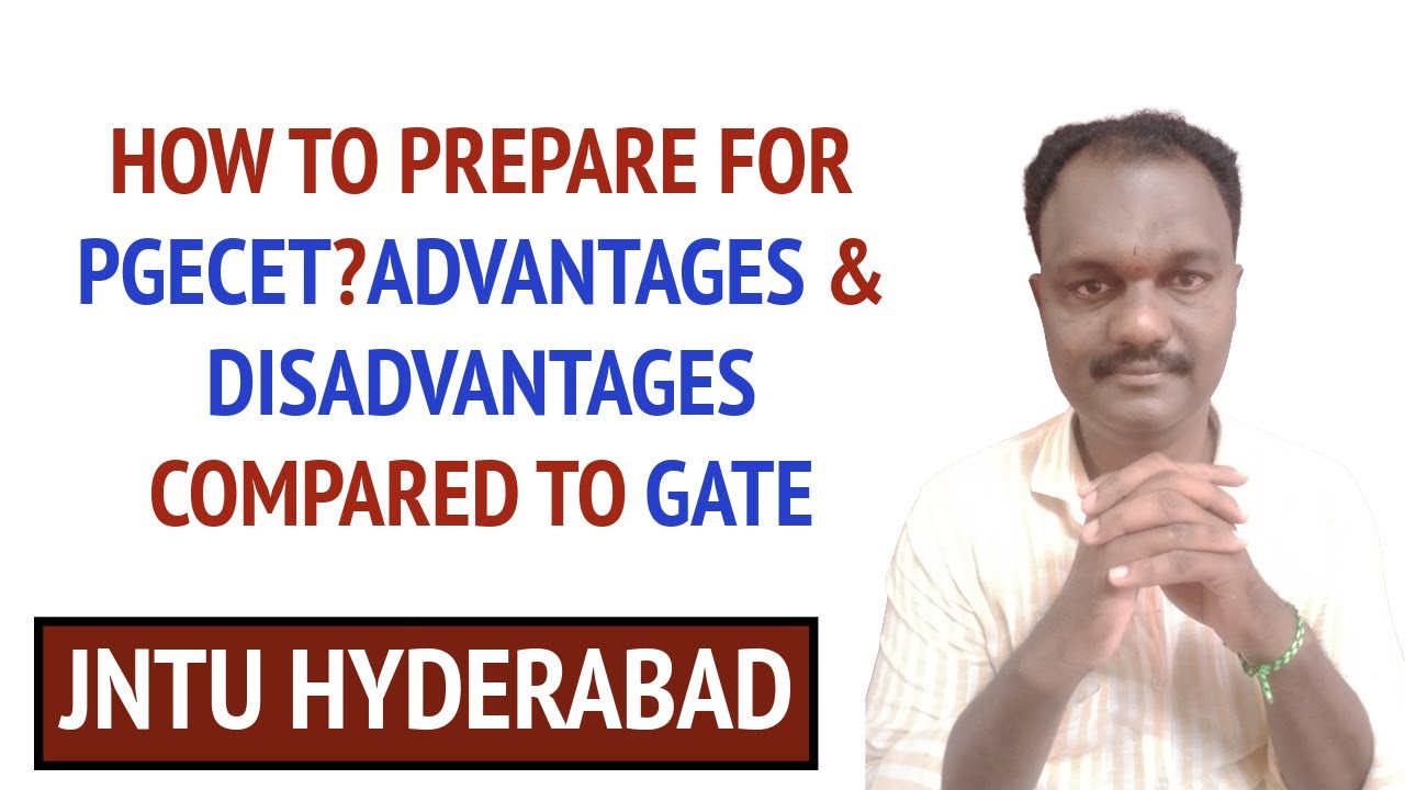 HOW TO PREPARE FOR PGECET?ADVANTAGES & DISADVANTAGES COMPARED TO GATE#jntuh