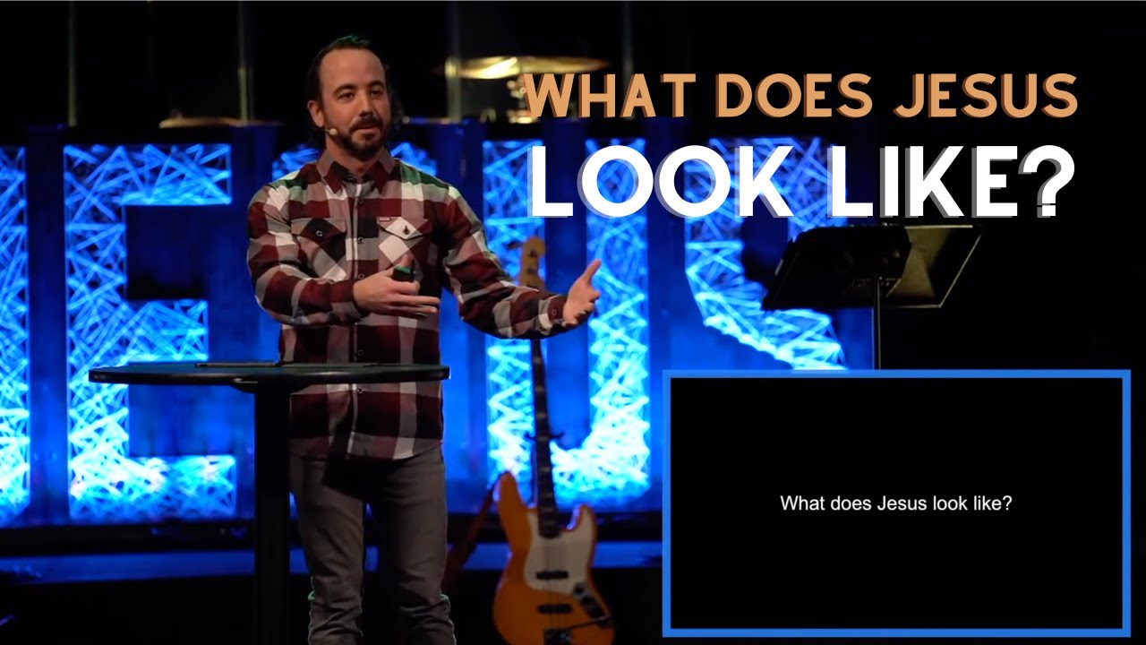 What Does Jesus Look Like?