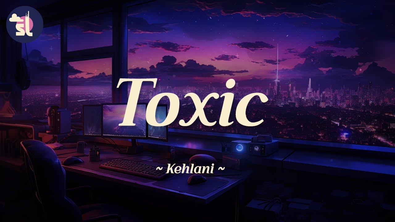 Kehlani - Toxic | Lyrics
