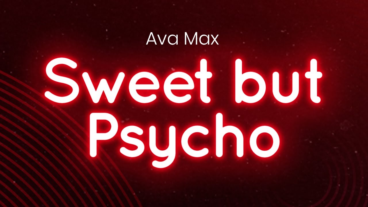 Ava Max - Sweet But Psycho (lyrics/letra)