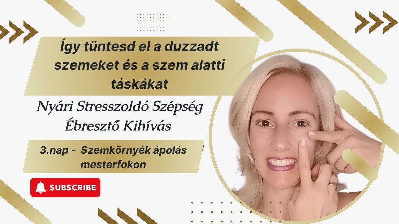 &Iacute;gy t&uuml;ntesd el a duzzadt szemeket &eacute;s a szem alatti t&aacute;sk&aacute;kat