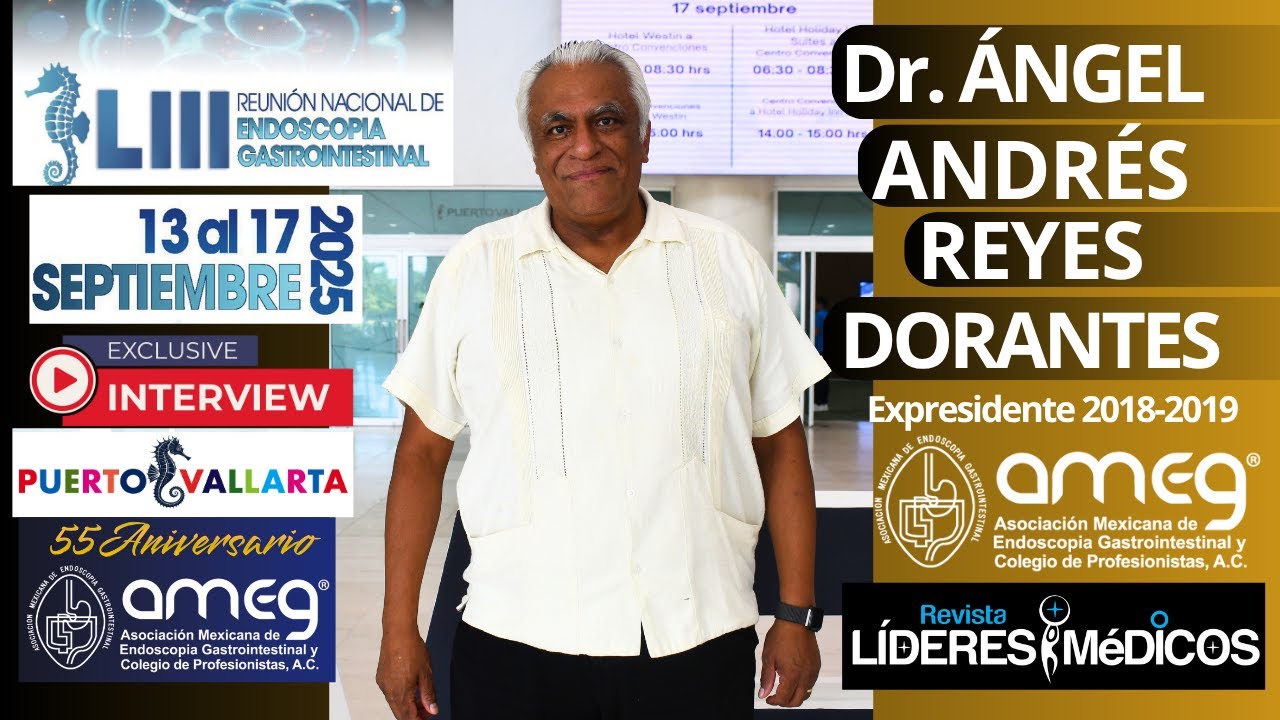 📺Dr ÁNGEL ANDRÉS REYES DORANTES🎬LIII Reunión Nacional de Endoscopia Gastrointestinal PUERTO VALLARTA