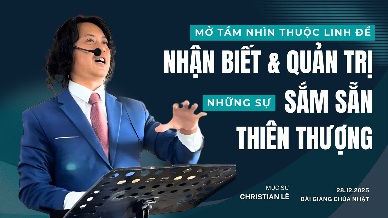 28.12.2025 | BÀI GIẢNG CHÚA NHẬT | MS CHRISTIAN LÊ