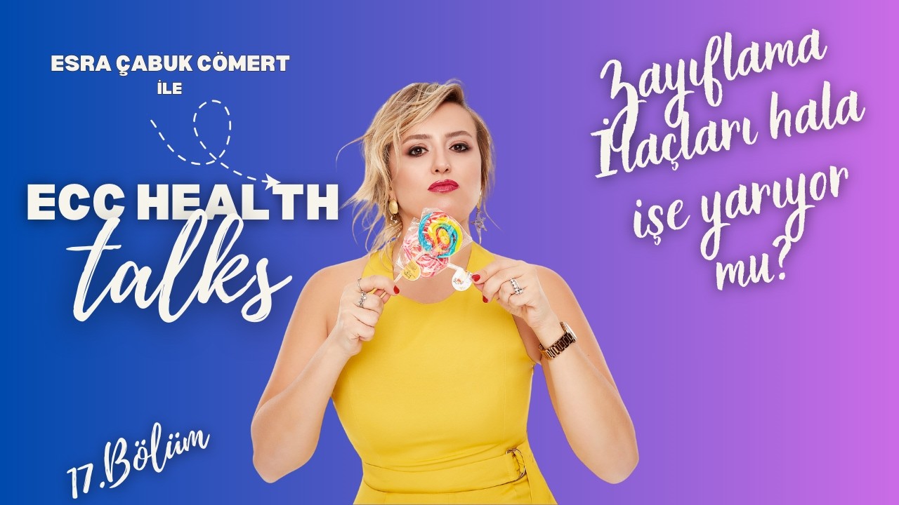 Zayıflama İğneleri Gerçekten Mucize Mi? I Diyetisyen Büşra Türkmen I Ecc Health Talks 17.Bölüm