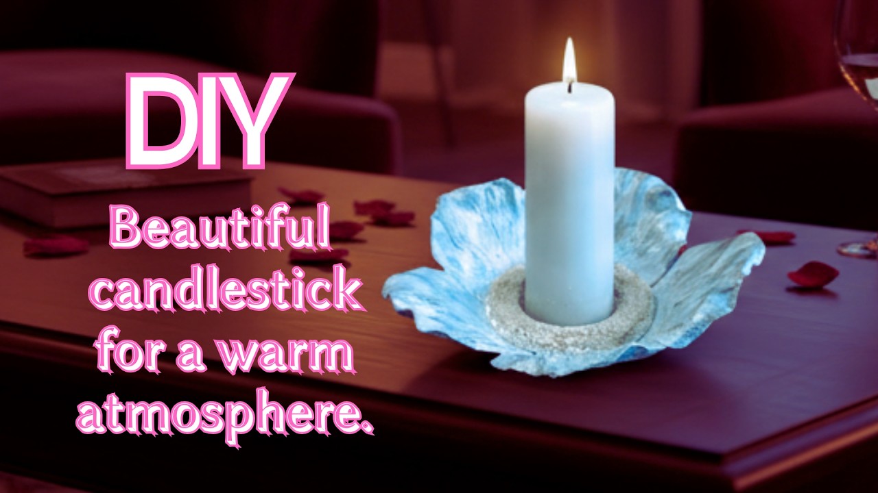 Candlestick in the shape of a flower - simple. DIY decor