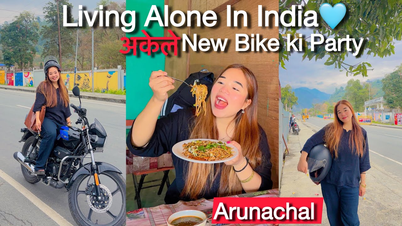 🪴Living Alone in India(Arunachal)🎀PARTY FOR NEW BIKE🩵All Myself 🥳✨