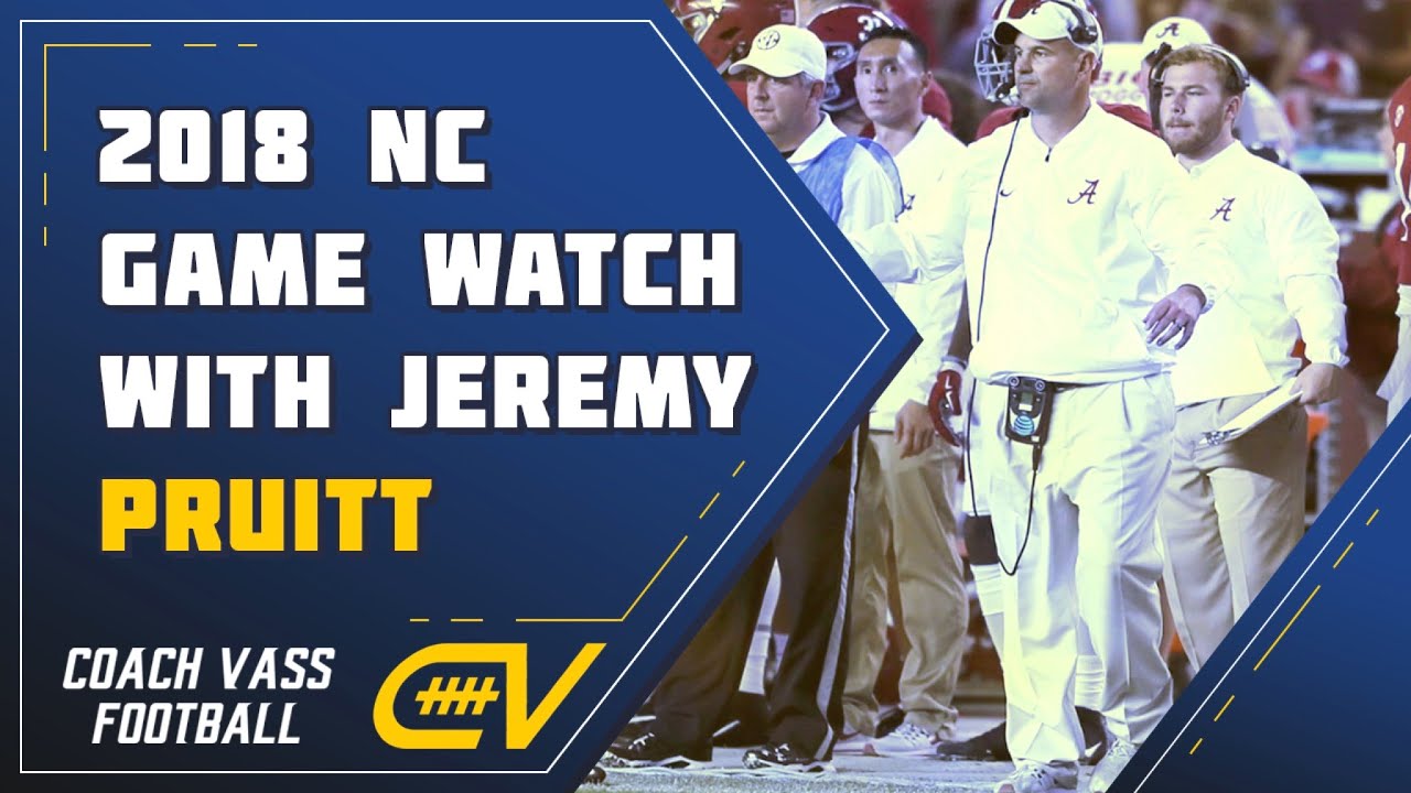 2018 CFP National Championship Game Watch w/ Jeremy Pruitt