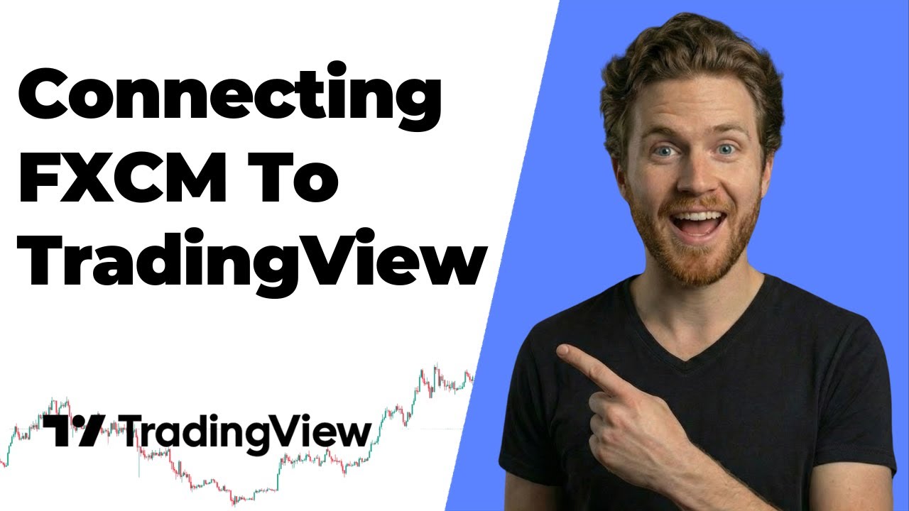 How To Connect FXCM To TradingView (2026 Easy Guide)