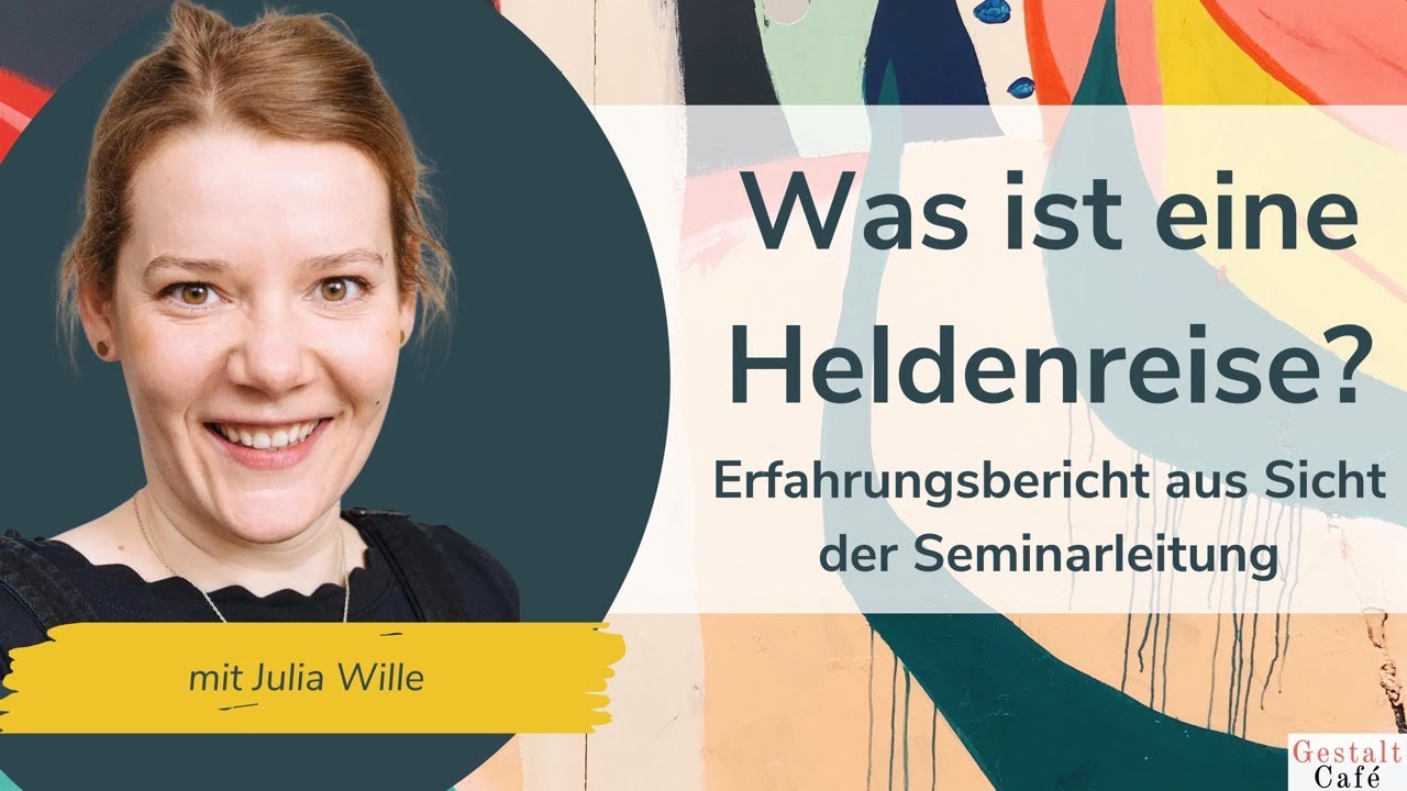 #9 Was ist die Heldenreise? (Seminar f&uuml;r Pers&ouml;nlichkeitsentwicklung) &ndash; Interview mit Julia Wille