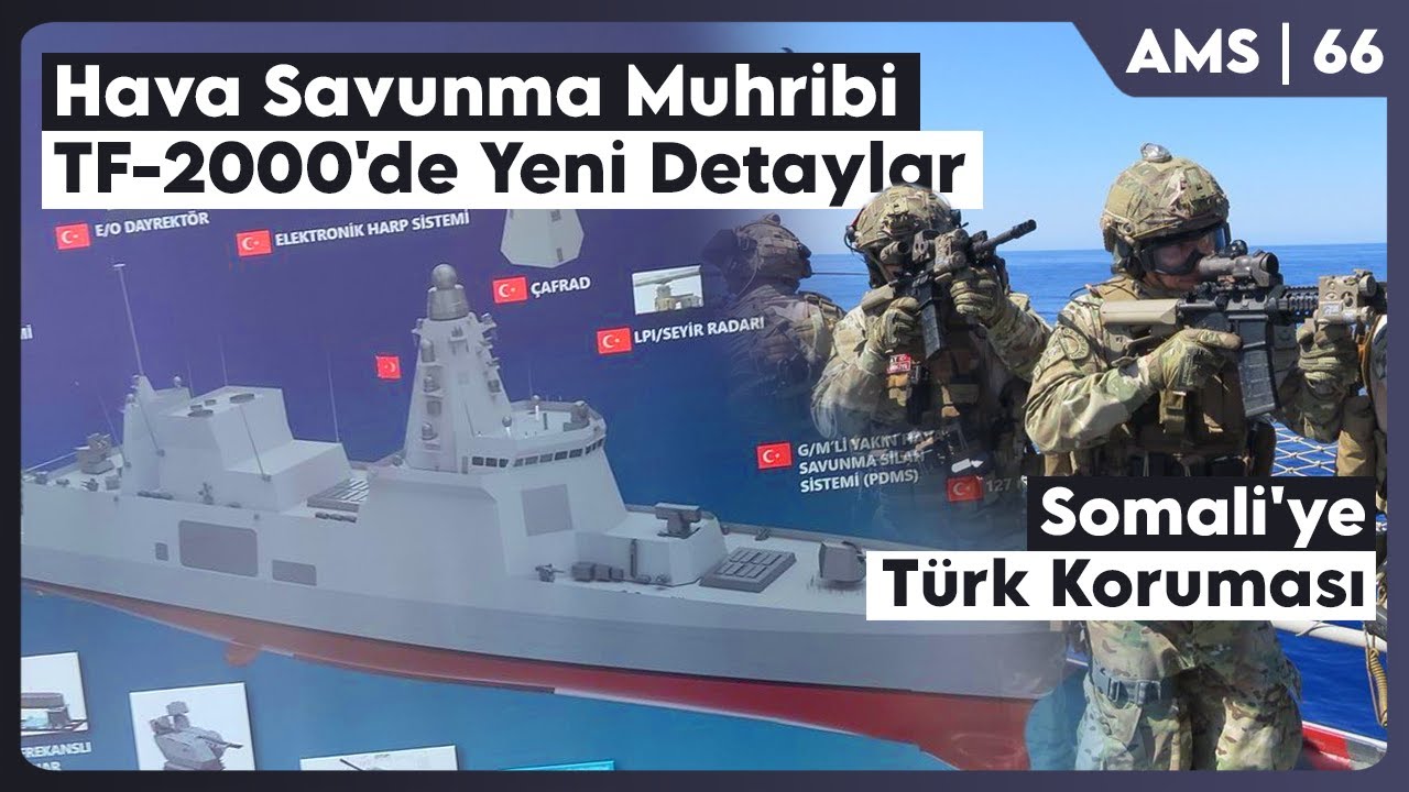 Hava Savunma Muhribi TF-2000'de Yeni Detaylar ve Somali'ye Türk Koruması | Ağ Merkezli Sohbetler 66