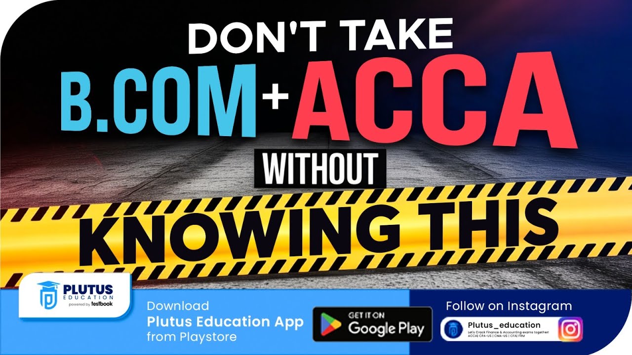 Don&rsquo;t Take B.Com + ACCA Without Knowing This | Career Guidance Pros, Cons & Career Guidance