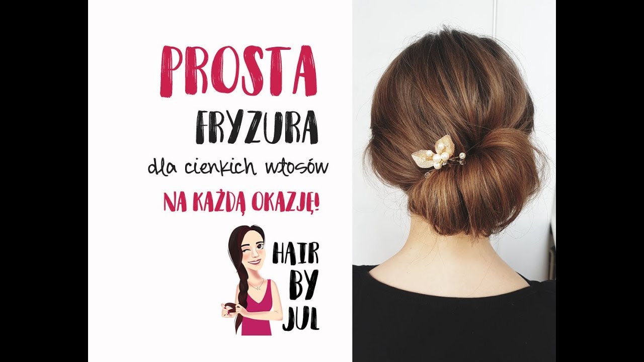 Bardzo prosta fryzura dla cienkich włosów - na każdą okazję!
