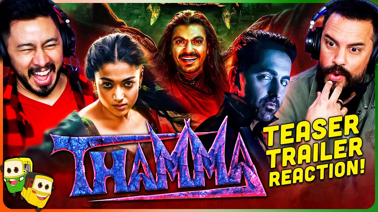 THAMMA Teaser & Trailer Reaction! | Ayushmann Khurrana | Rashmika Mandanna | Nawazuddin Siddiqui