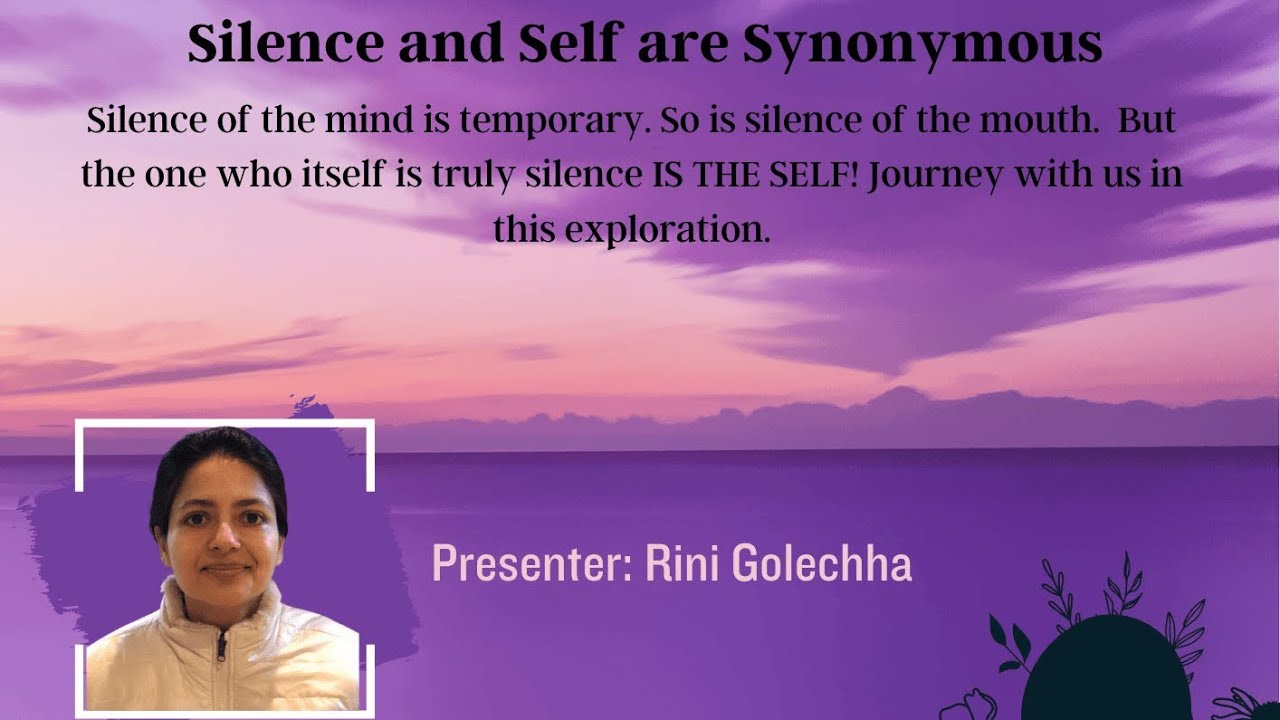 June 8th 2023 - Insightful Thursday - Yogic Silence - Silence and Self are Synonymous