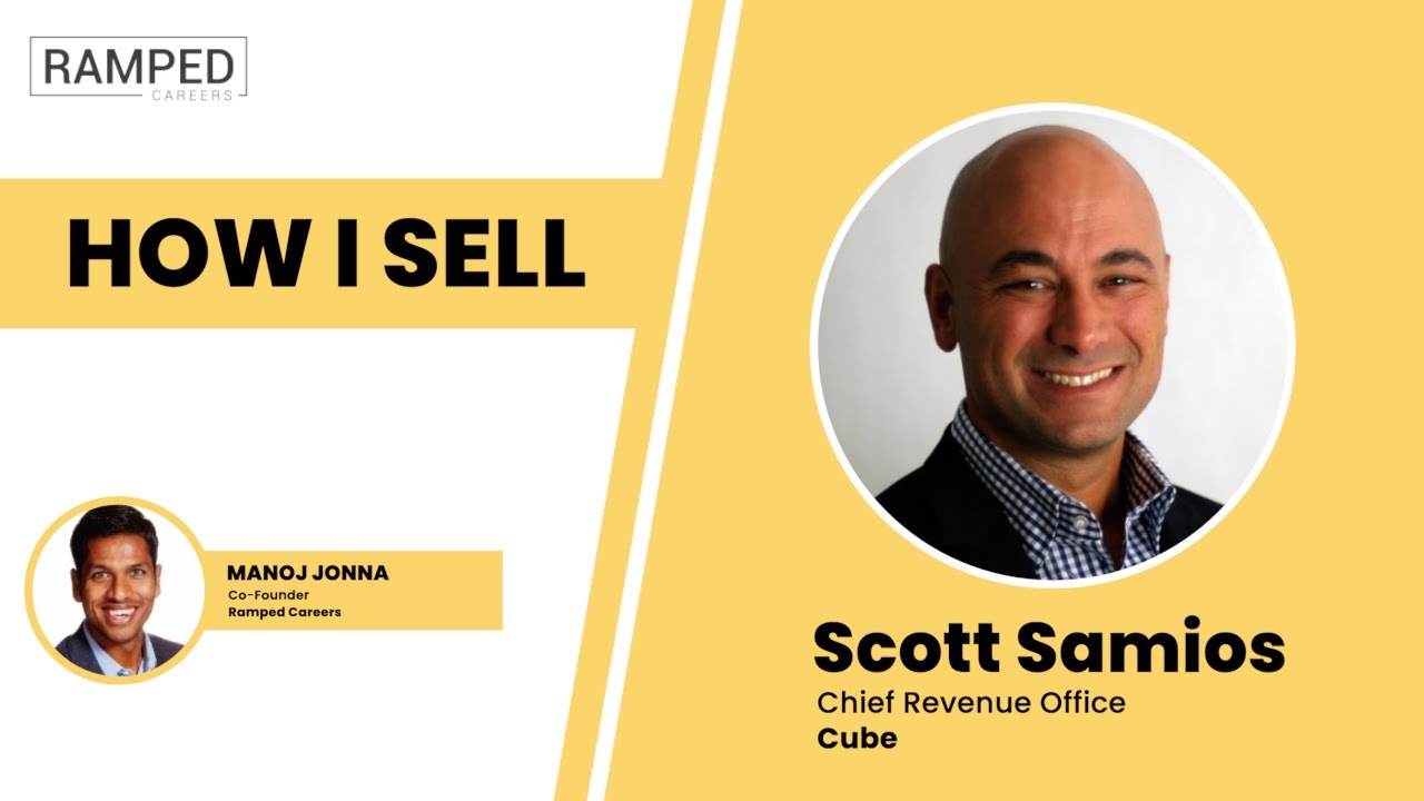 EP05: Scott Samios | How I Sell by Ramped Careers | Host: Manoj Jonna