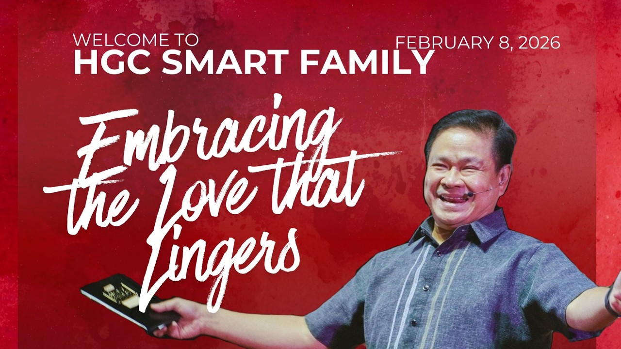 EMBRACING THE LOVE THAT LINGERS | Ptr. Art Concepcion