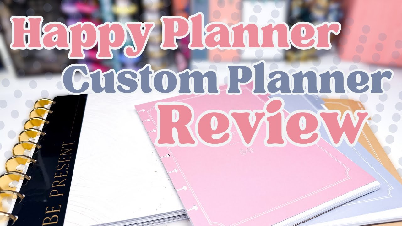 Unboxing and Reviewing the NEW Custom Planner from Happy Planner!