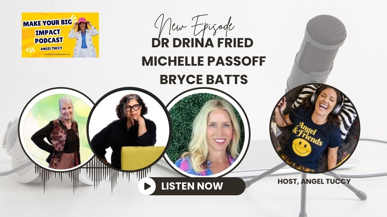 Powerful Pivots with Bryce Batts, Dr. Drina Fried & Michelle Passoff, Podcast Episode