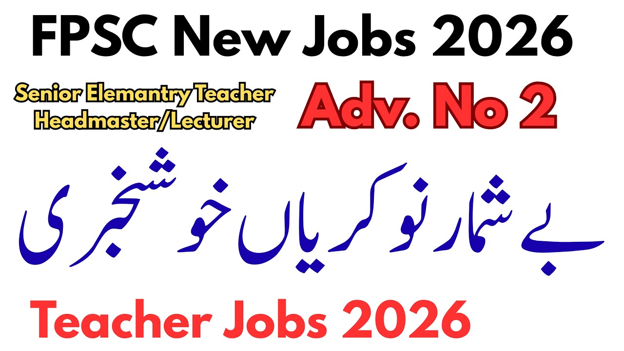 FPSC New Jobs 2026 Adv. No 2 | New Govt Jobs 2026 FPSC | fpsc latest govt jobs 2026
