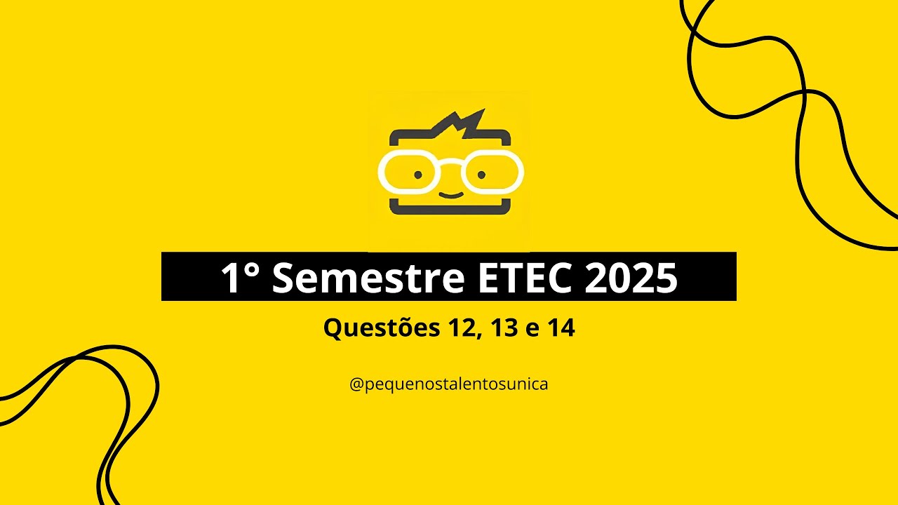 Resolução comentada vestibulinho ETEC - Questões 12, 13 e 14 - Vestibulinho 1° SEMESTRE DE 2025.