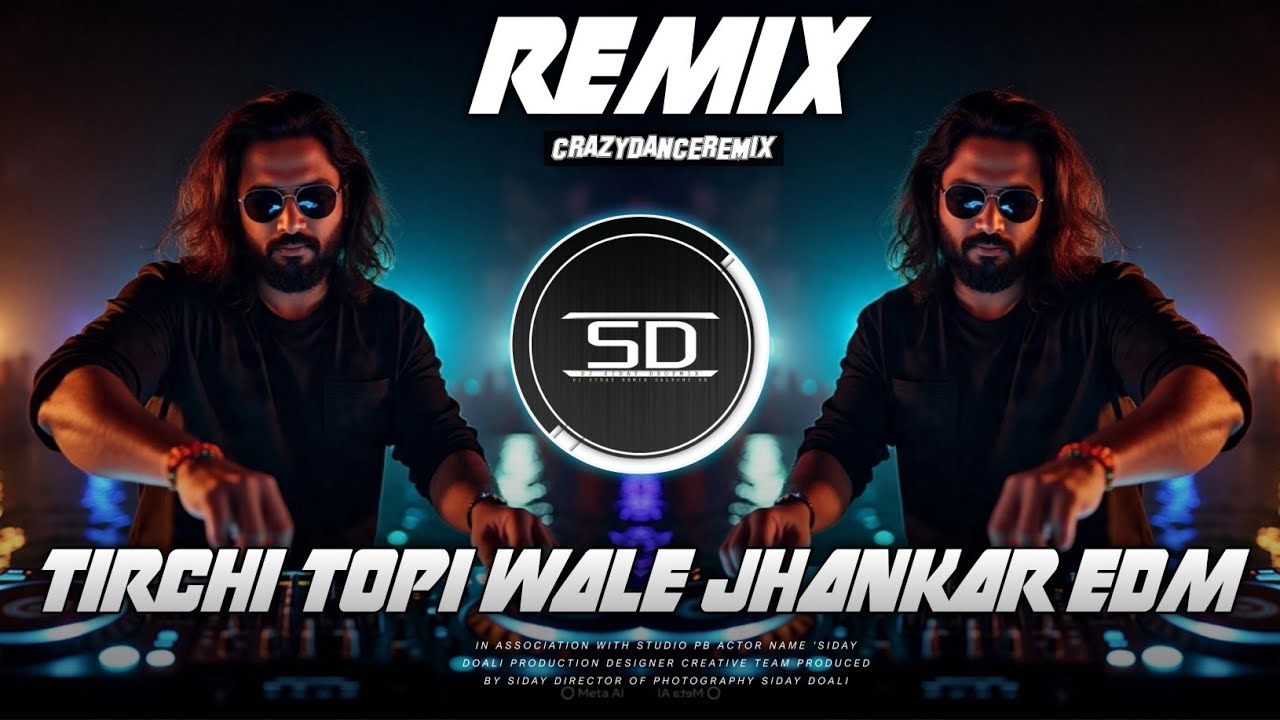 Tirchi Topi Wale Remix 🔥 | Jhankar Dance Mix 2026 | DJ Siday