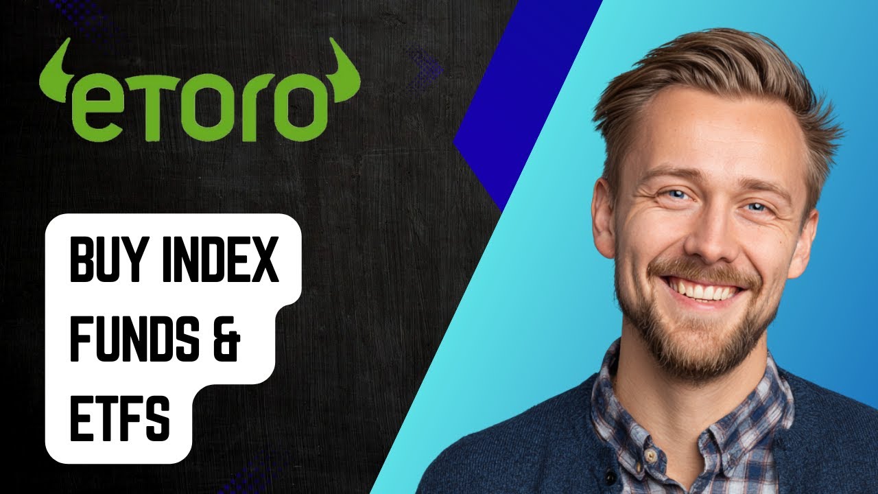Как купить индексные фонды и ETF с помощью Etoro [Руководство 2025]