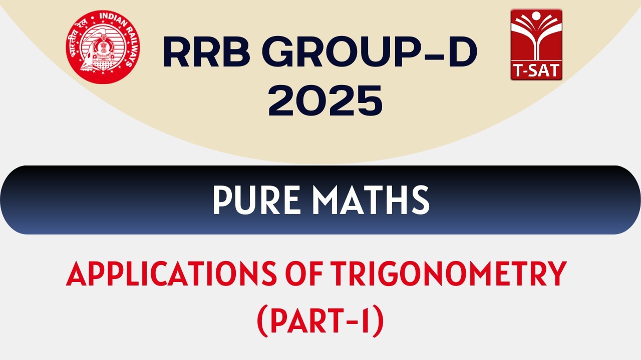 RRB Group D - Pure Maths - Applications of Trigonometry (Part-1) | T-SAT