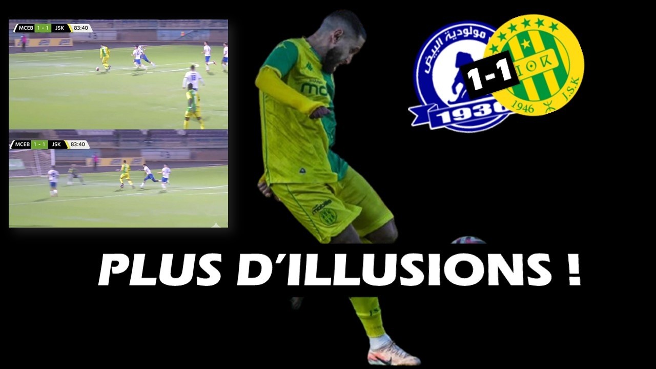 JS Kabylie 1-1 El Bayadh : un nul r&eacute;v&eacute;lateur&hellip; fini les illusions...?