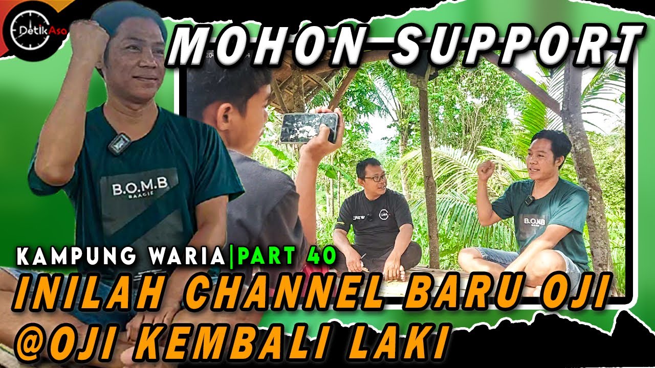LAUNCHING CHANNEL YOUTUBE BARU OJI @ojikembalilagi |Part 40